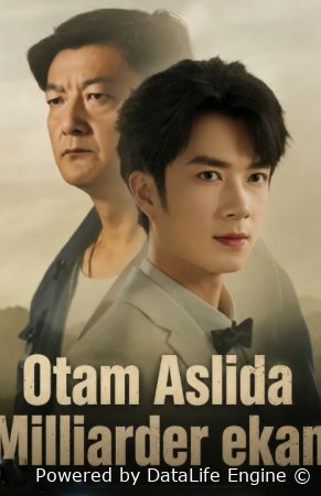 Otam aslida milliarder ekan 1-2-3-4-5-10-20-30-40-50-60-70-90 Qism Koreya seriali uzbek tilida Barcha qismlar 2026 HD skachat