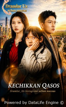 Kechikkan qasos Premyera 1-2-3-5-10-25-30-45-50-60-70-85-90 Qism drama Koreya seriali uzbek tilida Barcha qismlar Hd skachat