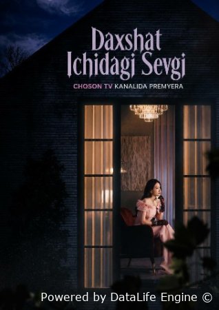 Daxshat ichidagi sevgi (2026 uzbek tilida) 1-2-3-5-7-10-15-30-50-70-90 qism dorama Koreya seriali Barcha qismlar tarjima HD skachat